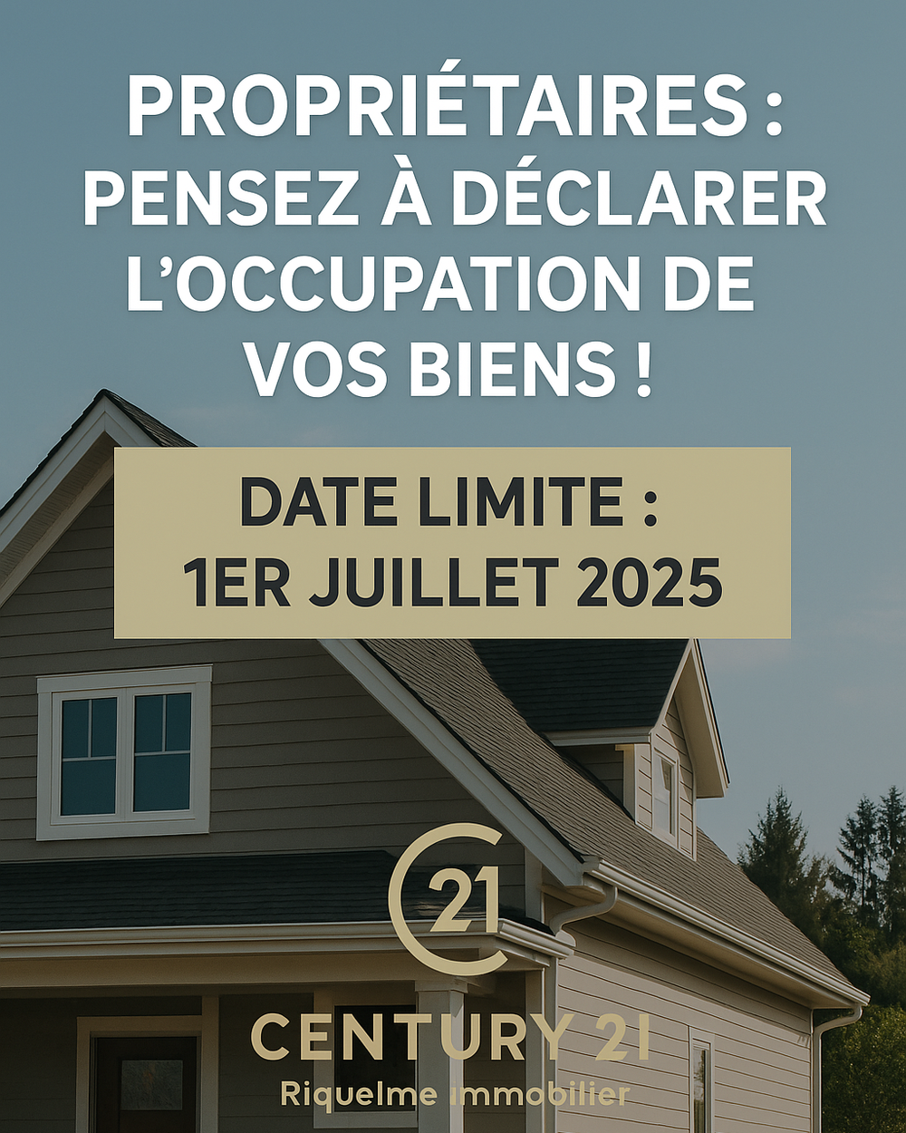 affiche il faut déclarer l'occupation de vos biens immobilier avant le 01 juillet 2025